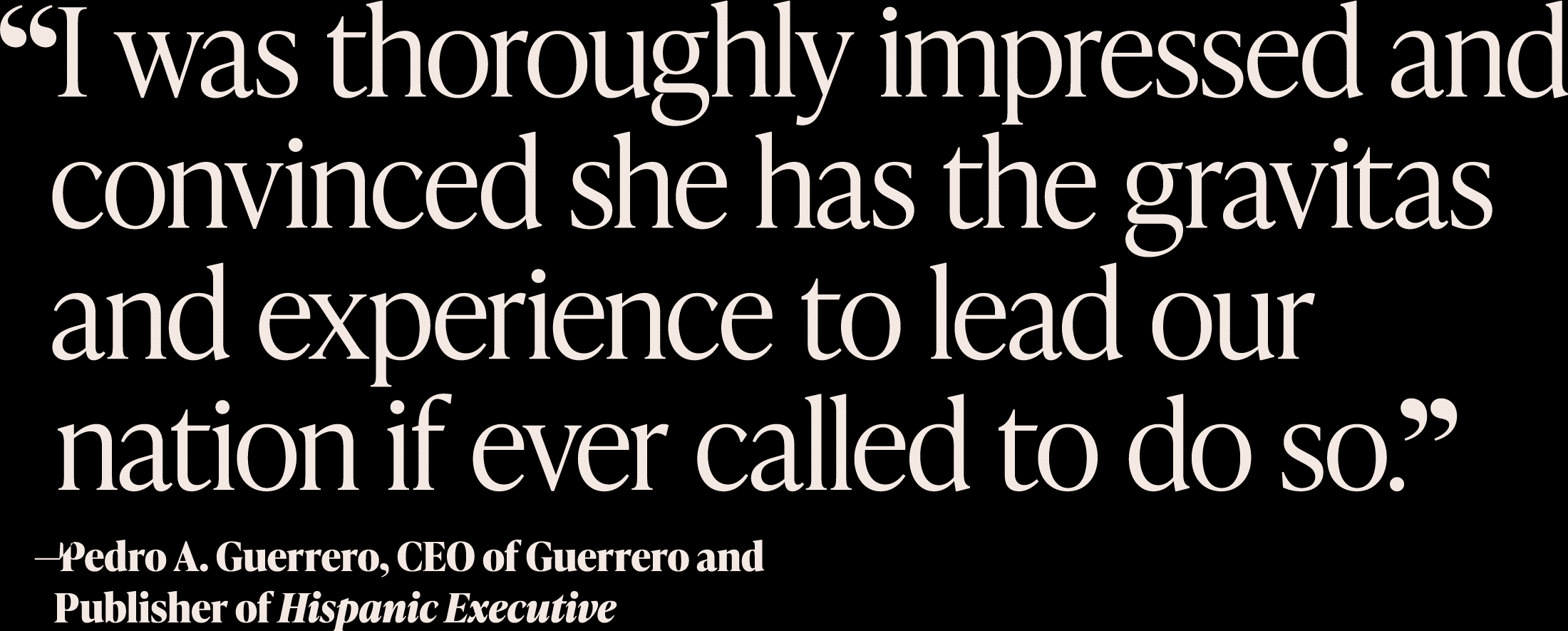 CEO and Publisher Pedro A. Guerrero quote on Vice President Kamala Harris’s leadership for The New Majority podcast by Hispanic Executive
