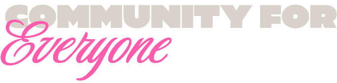 Community for Everyone