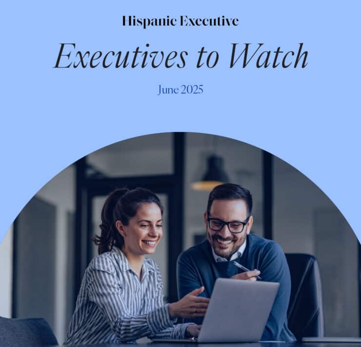 Hispanic Executives to Watch June 2025